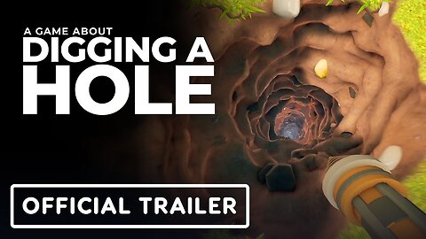 A Game About Digging A Hole - Official Launch Trailer