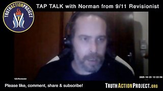 TAP TALK with Norman from 9/11 Revisionist