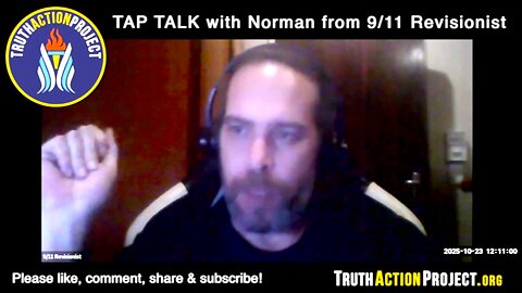 TAP TALK with Norman from 9/11 Revisionist