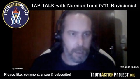 TAP TALK with Norman from 9/11 Revisionist