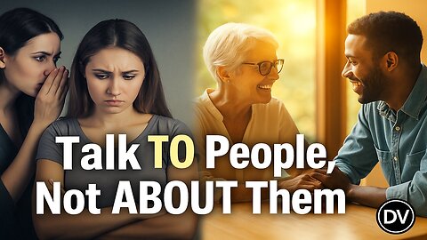 The World Would Heal If We Spoke TO Each Other Instead of ABOUT Each Other