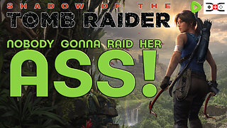 SHADOW OF THE TOMB RAIDER - can we finish the game in two sessions?