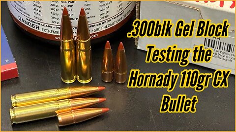 .300blk Hornady 110gr CX All Copper Bullet, Ballistic Gel Block Testing.