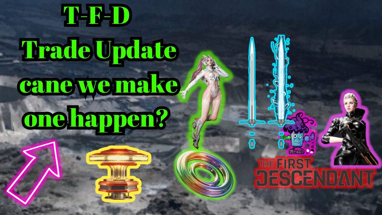 TFD Daily'Z Trade update can we make one happen? ...need help? AMA