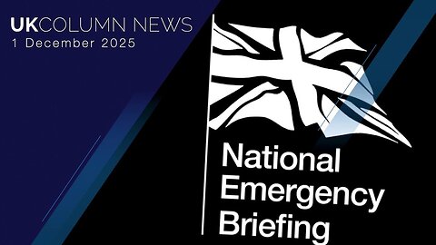 UK Column News — 1st December 2025