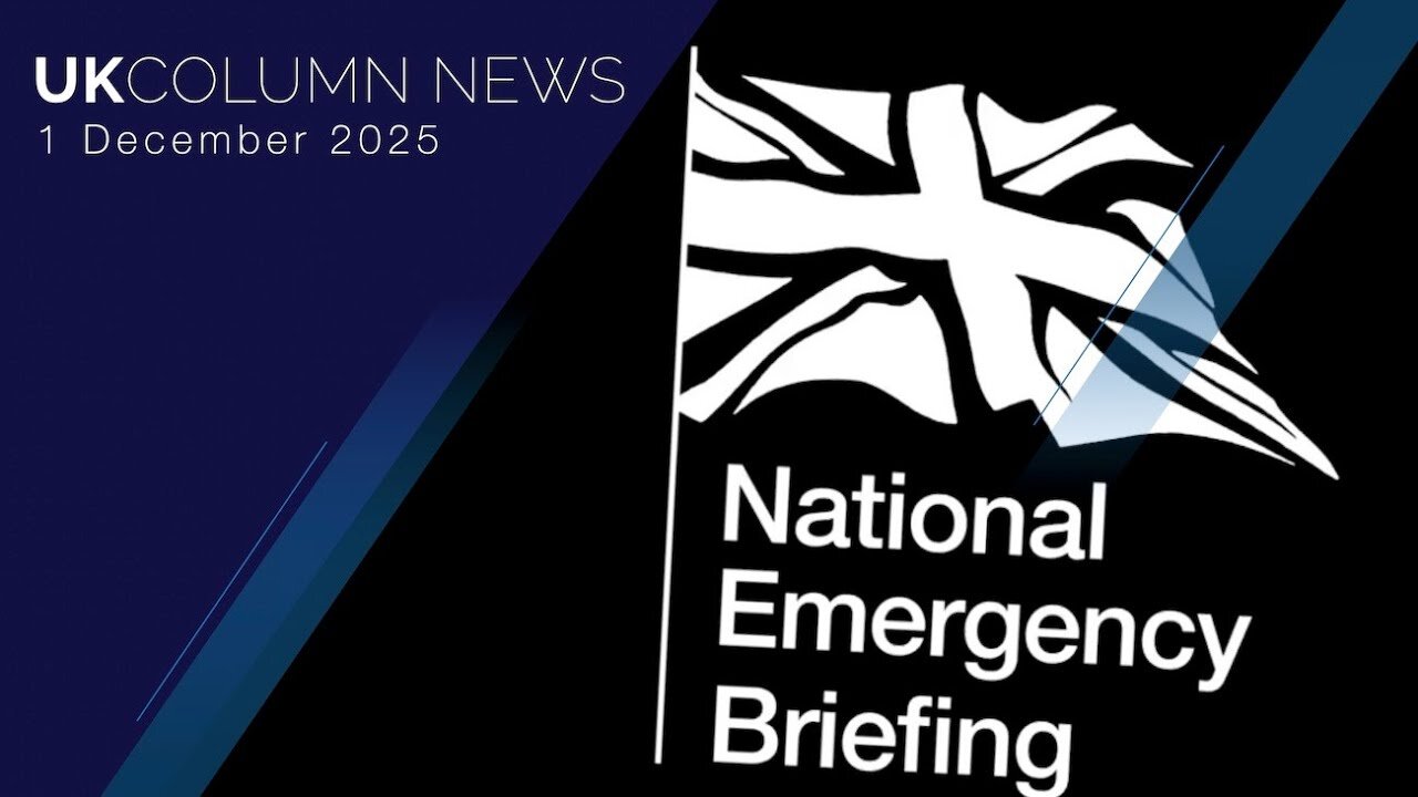 UK Column News — 1st December 2025