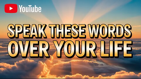 💬 SPEAK THESE WORDS OVER YOUR LIFE & WATCH EVERYTHING SHIFT! (The POWER of Spoken Word) #Word #Faith