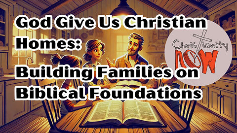 God-Centered Homes: A Conversation with Robert Lady