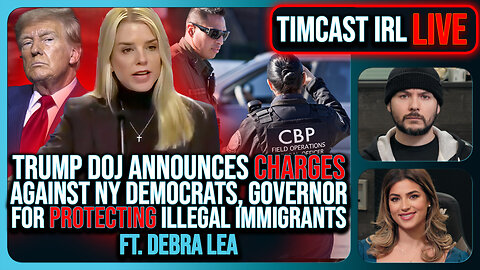 Trump DOJ CHARGES NY Democrats, Governor For Protecting Illegal Immigrants w/Debra Lea | Timcast IRL