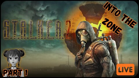 ✨S.T.A.L.K.E.R. 2: Heart of Chornobyl-Part 1✨