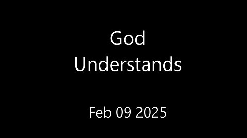 God Understands - New Hope Christian Church - Feb 9 25