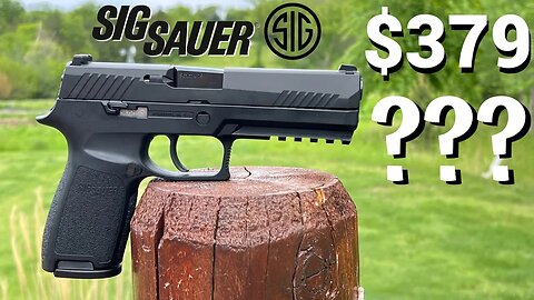 CHEAPEST SIG EVER? $379 for real? Sig P320