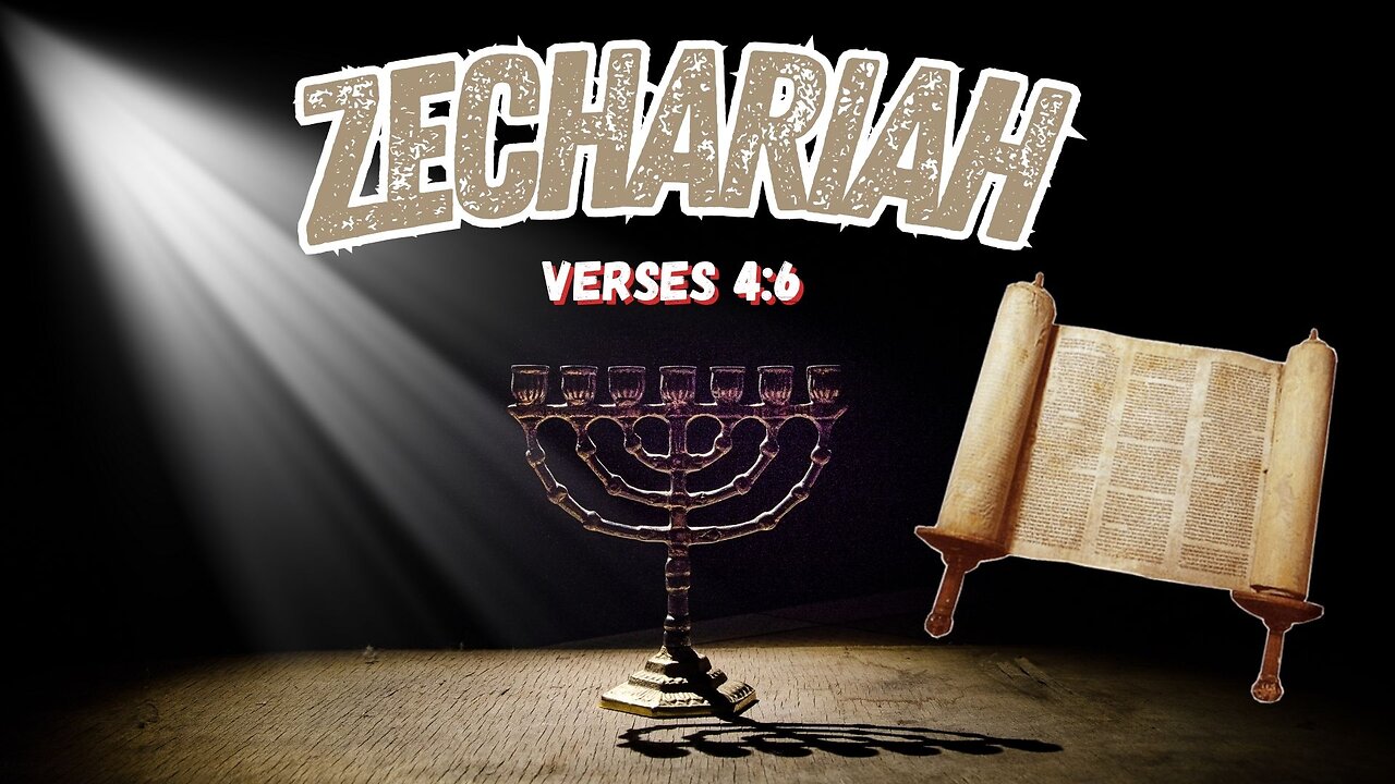 The Book of Zechariah Ch. 4:6 (Not By Might)