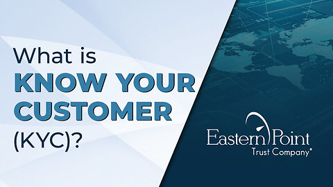 What is "Know Your Customer" (KYC)?