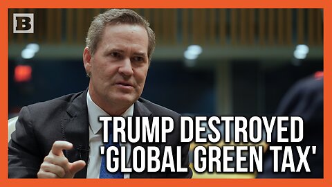 Waltz Reveals How Trump Killed "Global Green Tax" that Would Have Created "UN Climate Slush Fund"