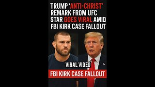 Trump ‘Anti-Christ’ Remark from UFC Star Goes Viral Amid FBI Kirk Case Fallout
