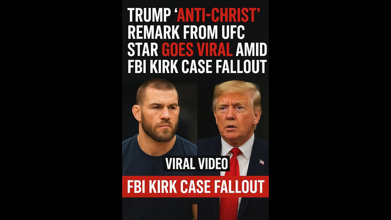 Trump ‘Anti-Christ’ Remark from UFC Star Goes Viral Amid FBI Kirk Case Fallout