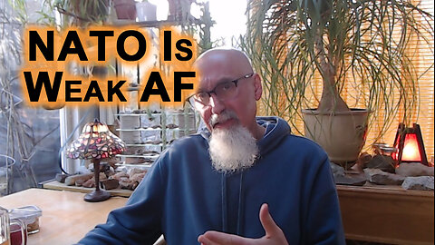 NATO Is Weak AF, a Reflection of the Citizens of NATO Nations