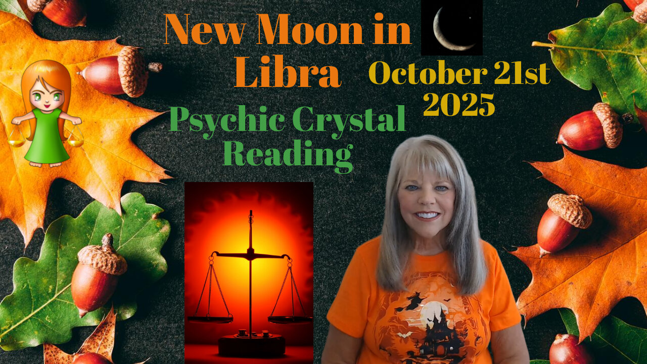 New Moon in Libra October 21st 2025 ~ Psychic Crystal Reading by Pam Georgel