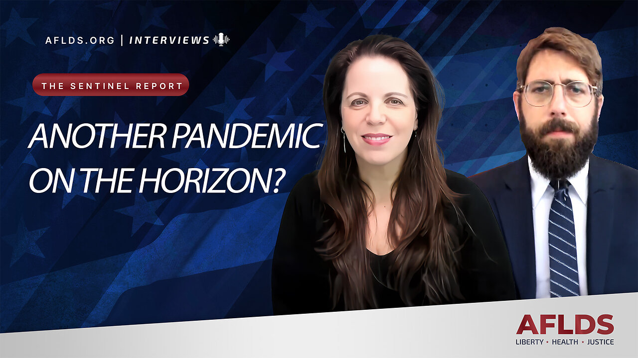 Liberty Sentinel Report - Alex Newman with Dr. Simone Gold - Another Pandemic on the Horizon?