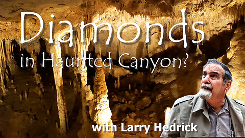 Diamonds in the Superstition Mountains? Larry Hedrick Exposes Haunted Canyon's Secret!