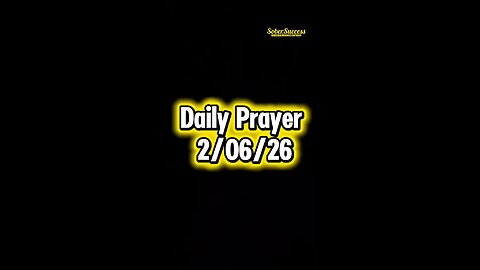 Daily Prayer 🙏 | 2/06/26 #MorningPrayer #MorningRoutine #DailyPrayer #DailyBlessing #Sobriety