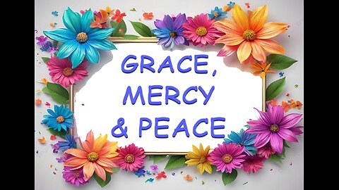 GRACE, MERCY & PEACE #711 VPW