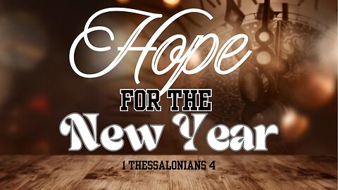 Hope for the New Year - Pastor Jeremy Stout