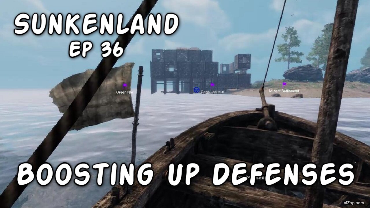 Boosting Up Defenses / Sunkenland Ep 36