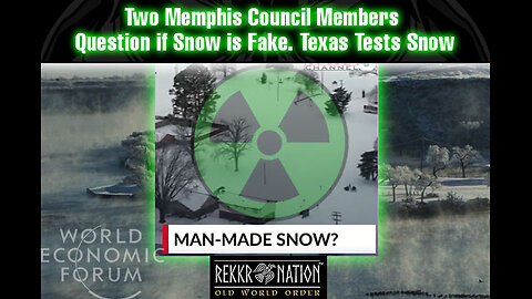 WEF World Economic Forum Two Memphis Council Members Question if Snow is Fake. Texas Tests Snow