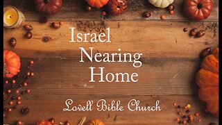 Israel Nearing Home