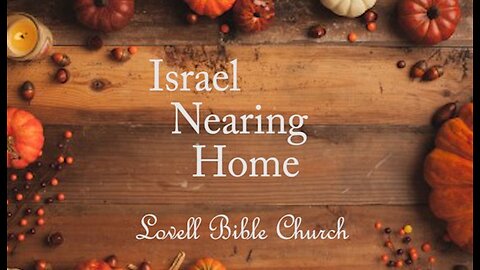 Israel Nearing Home
