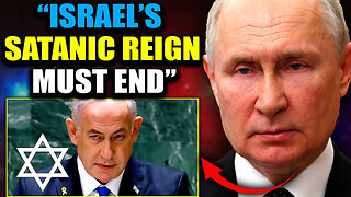 Putin Vows to Destroy "Bloodthirsty" Israel's Satanic Grip on Washington DC