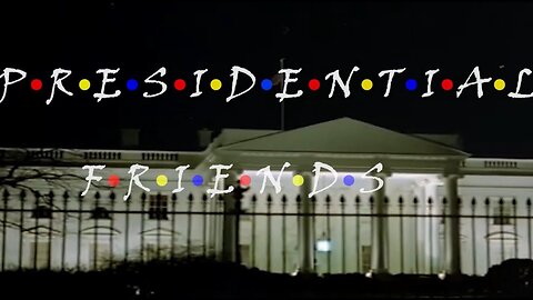 Presidential Friends