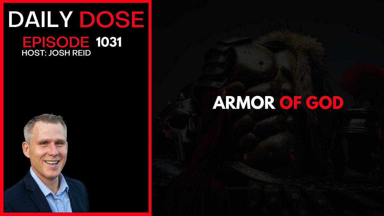 Armor of God | Ep. 1031 The Daily Dose