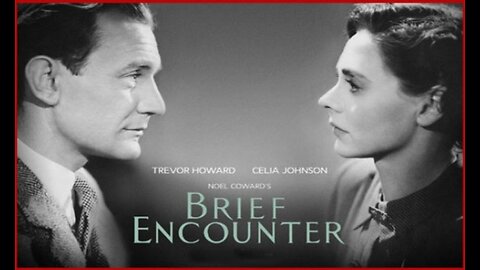 Brief Encounter (Movie Trailer) 1945