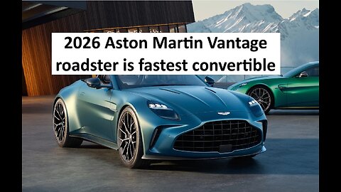 2026 Aston Martin Vantage is quickest convertible