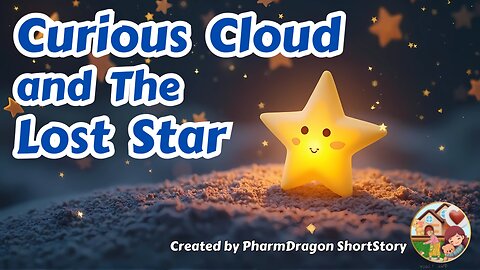 The Curious Cloud and the Lost Star 🌟 | A Magical and Inspirational Bedtime Story for Kids