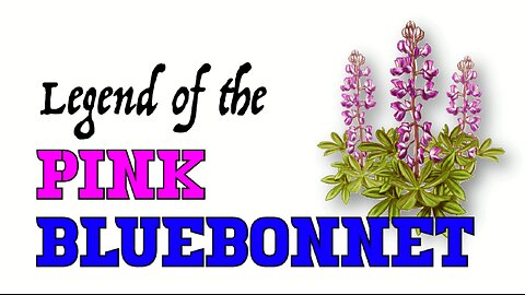 Legend of the Pink Bluebonnet: A Texas Legend