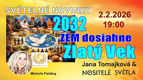 SVETELNÉ NOVINKY💫: 2032 ZEM dosiahne Zlatý Vek