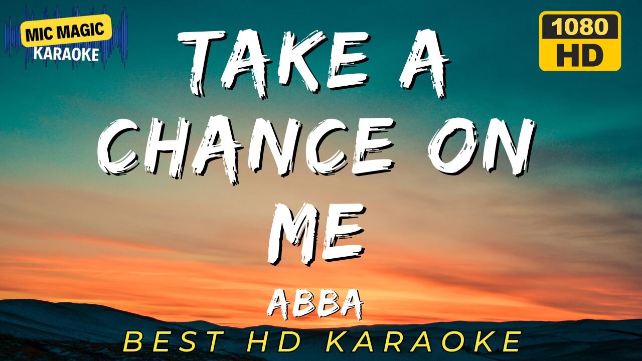 TAKE A CHANCE ON ME - ABBA (HD KARAOKE VERSION)