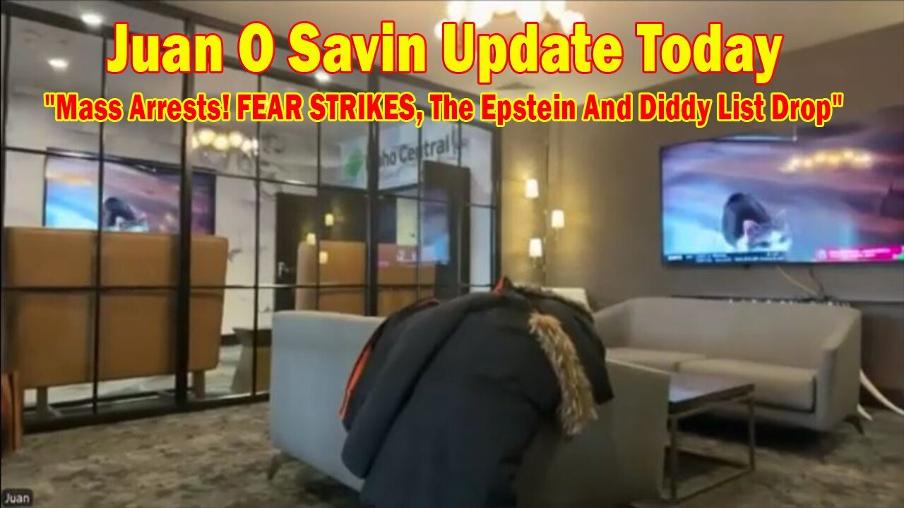 Juan O Savin Update Today Feb 27: "Mass Arrests! FEAR STRIKES, The Epstein And Diddy List Drop"