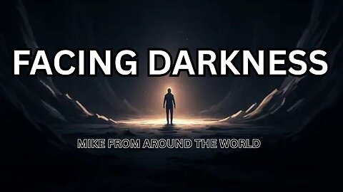 FACING DARKNESS-Mike From COT 1/19/26.mp4