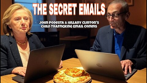 The Secret Emails: Clinton and Podesta Email Comms