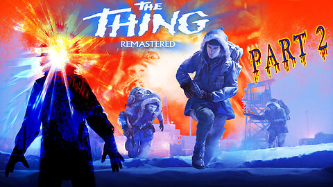 [2002] 👾 The Thing Remastered 👾 Classic Horror 🥶 Direct Sequel to John Carpenter's Film 🥶 Part 2