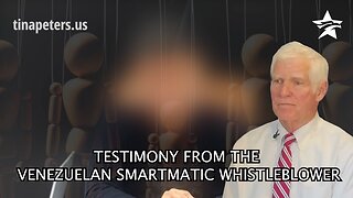 SWORN TESTIMONY OF THE VENEZUELAN SMARTMATIC WHISTLEBLOWER