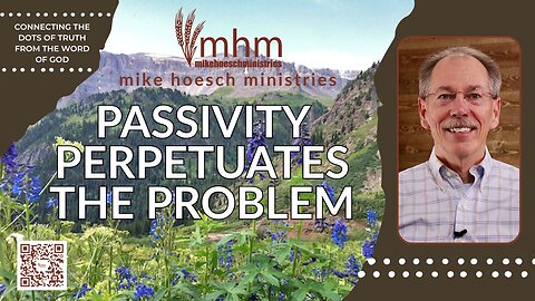 Passivity Perpetuates the Problem