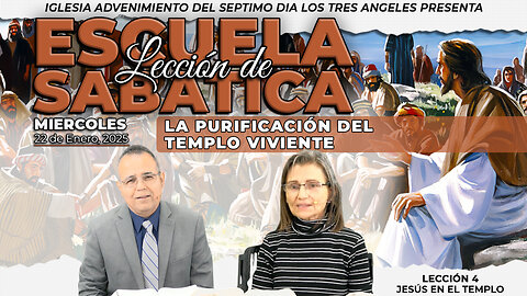 Miercoles 22 de Enero Leccion de Escuela Sabatica Pr. Orlando Enamorado
