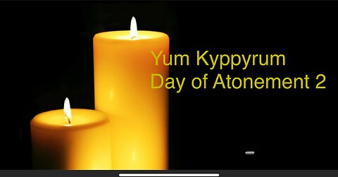 YUM KYPPYRUM DAY OF ATONEMENT 2