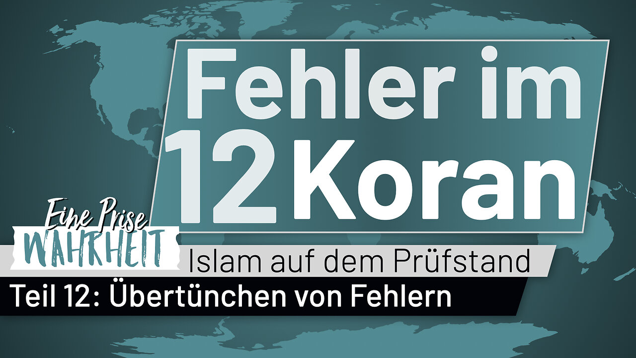 Fehler im Koran, Teil 12: Übertünchen von Fehlern | Islam